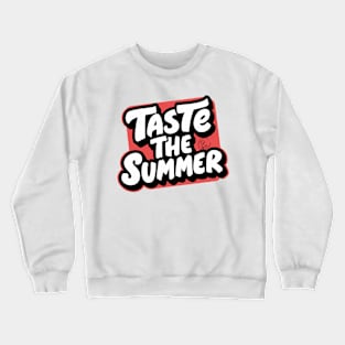 Taste The Summer (logo) Crewneck Sweatshirt